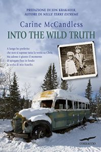 Into the Wild Truth - Carine McCandless